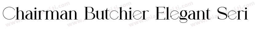 Chairman Butchier Elegant Serif字体转换